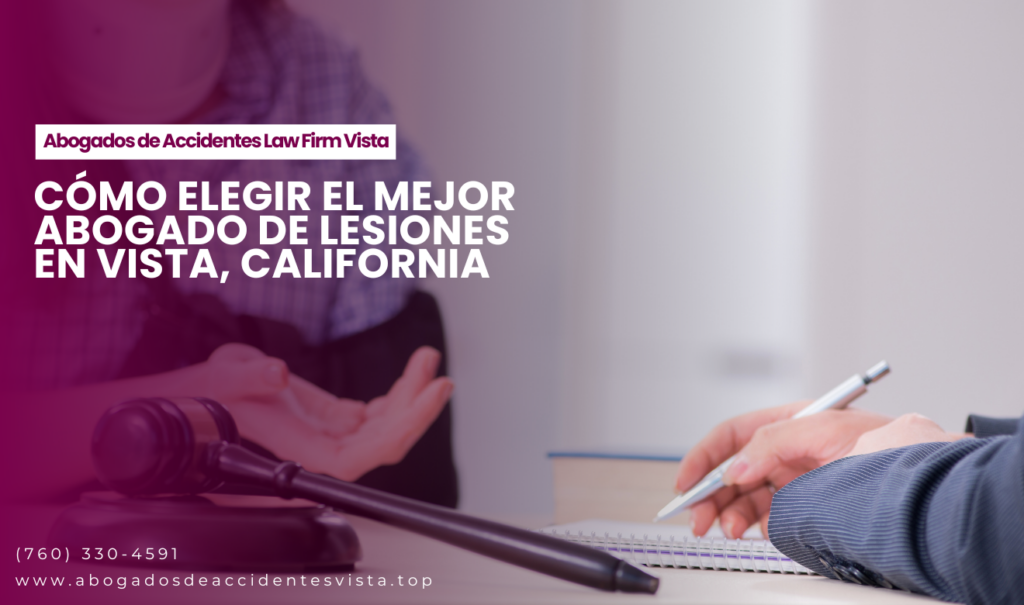 contratar abogado de lesiones Vista